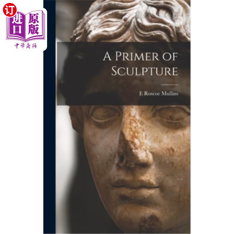 海外直订A Primer of Sculpture 雕塑入门