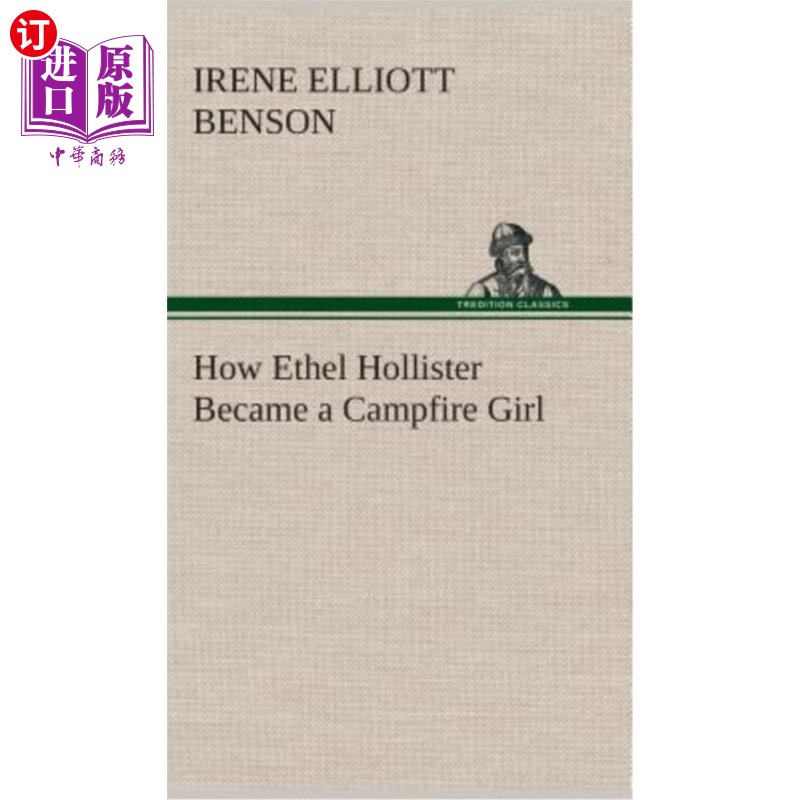 海外直订How Ethel Hollister Became a Campfire Girl 埃塞尔·霍利斯特如何成为一名篝火女孩