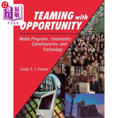 海外直订Teaming with Opportunity: Media Programs, Community Constituencies, and Technolo 与机会合作：媒体项目、社区