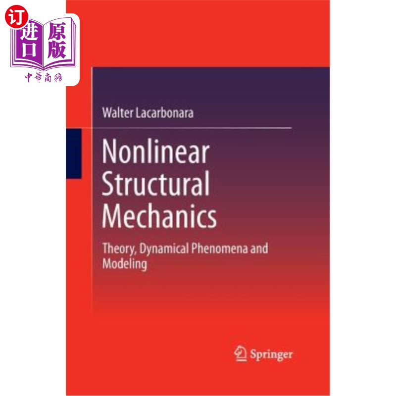 海外直订Nonlinear Structural Mechanics: Theory, Dynamical Phenomena and Modeling 非线性结构力学：理论、动力学现象与建模