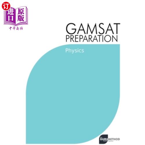 海外直订GAMSAT Preparation Physics: Efficient Methods, Detailed Techniques, Proven Strat GAMSAT准备物理