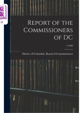 海外直订Report of the Commissioners of DC; 4 1903 区议会专员的报告;1903年4