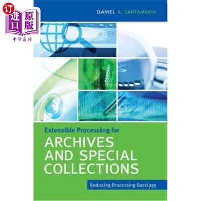 海外直订Extensible Processing for Archives and Special Collections 档案和特殊收藏的可扩展处理