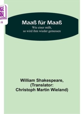 海外直订德语 Maa? für Maa?; Wie einer mi?t, so wird ihm wieder gemessen 阿嬷为阿嬷;比如mit又轮到他了