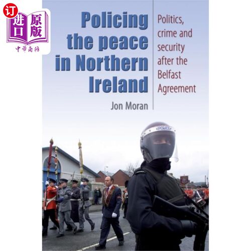 海外直订Policing the Peace in Northern Ireland 维护北爱尔兰的和平