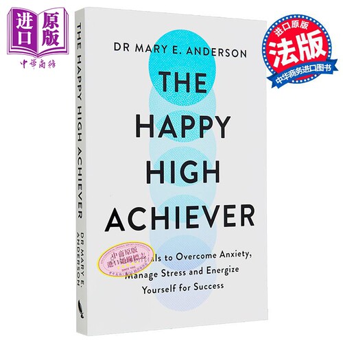 快乐的高成就者 克服焦虑减轻压力和走向成功的8个要素 The Happy High Achiever  英文原版 Mary Anderson【中商原版】