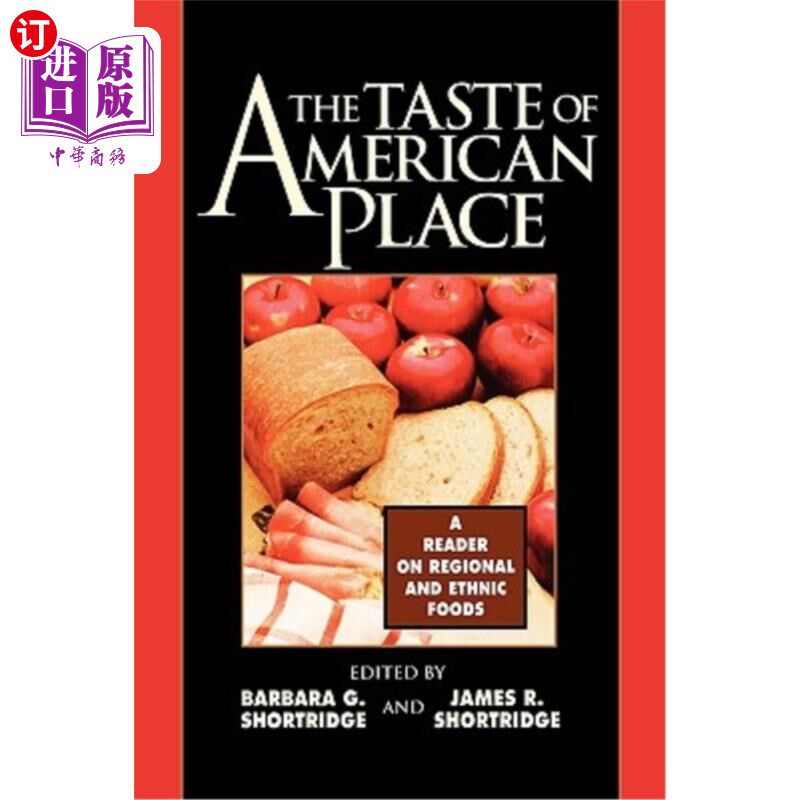 海外直订The Taste of American Place: A Reader on Regional and Ethnic Foods 《美国地方的味道：地区和民族食物读本》