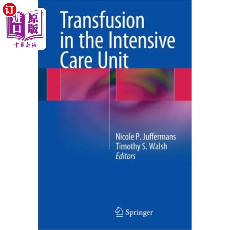 海外直订医药图书Transfusion in the Intensive Care Unit 重症监护病房的输血
