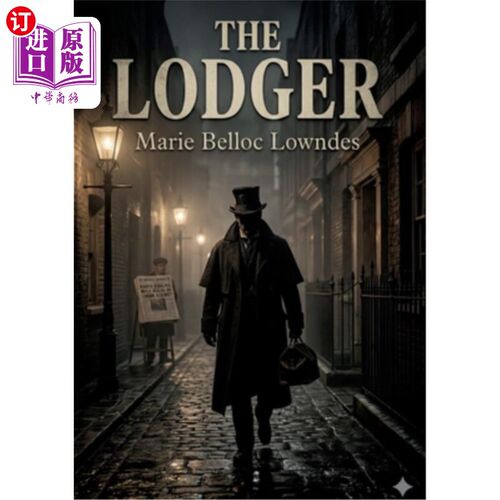 海外直订The Lodger: by Marie Belloc Lowndes 《房客》：玛丽·贝洛克·朗兹著