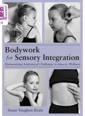 海外直订医药图书Bodywork for Sensory Integration 用于感觉整合的车身