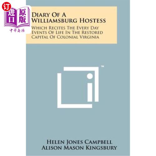 海外直订Diary of a Williamsburg Hostess: Which Recites the Every Day Events of Life in t 威廉斯堡女主人日记：讲述了