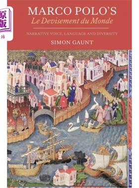 海外直订Marco Polo's Le Devisement Du Monde: Narrative Voice, Language and Diversity 马可波罗的《世界的设计:叙事的