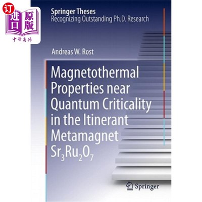 海外直订Magnetothermal Properties Near Quantum Criticality in the Itinerant Metamagnet S 流动超磁体Sr3ru