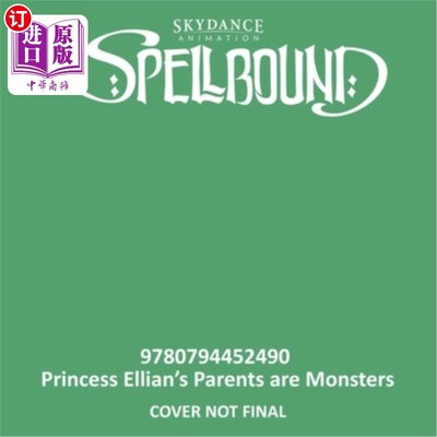 海外直订Spellbound: Princess Ellian's Parents Are Monsters 《魔咒：埃利安公主的父母是怪物