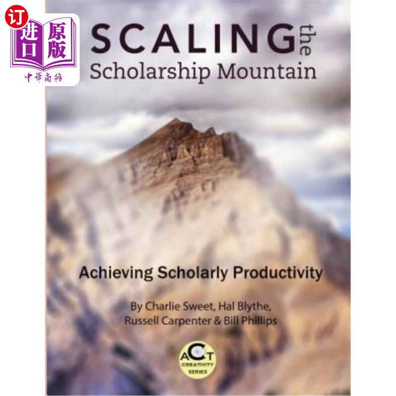 海外直订Scaling the Scholarship Mountain: Achieving Scholarly Productivity 攀登学术高峰:实现学术生产力