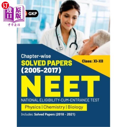 海外直订NEET 2022- Class XI-XII Chapter-wise Solved Papers 2005-2017 (Includes 2018 - 21 neet 2022；