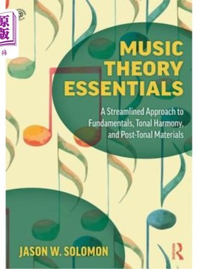 海外直订Music Theory Essentials: A Streamlined Approach to Fundamentals, Tonal Harmony,  音乐理论要点：基本原理、调