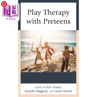海外直订医药图书Play Therapy with Preteens 学龄前儿童的游戏治疗