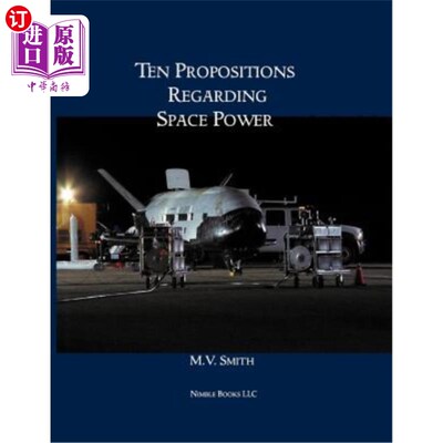 海外直订Ten Propositions Regarding Space Power 关于空间力量的十个命题