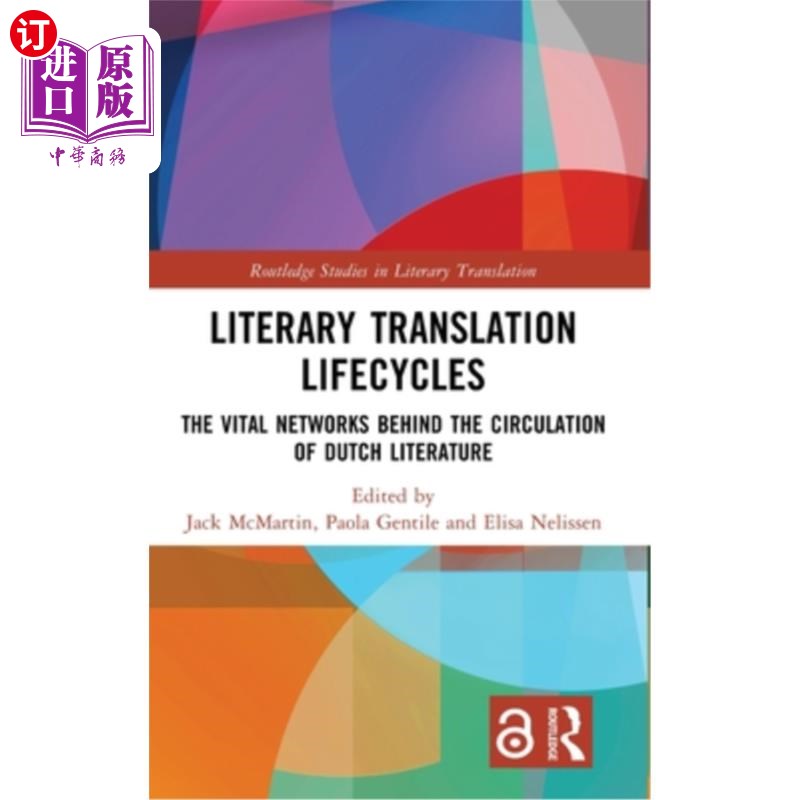海外直订Literary Translation Lifecycles: The Vital Networks Behind the Circulation of Du 文学翻译生命周期：荷兰文学