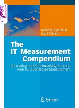 海外直订The It Measurement Compendium: Estimating and Benchmarking Success with Function It测量纲要:功能规模测量成