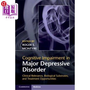 海外直订医药图书Cognitive Impairment in Major Depressive Disorder: Clinical Relevance, Biologica 重度抑郁症的认知障