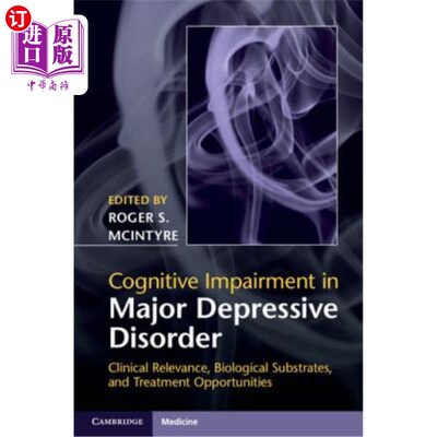 海外直订医药图书Cognitive Impairment in Major Depressive Disorder: Clinical Relevance, Biologica 重度抑郁症的认知障