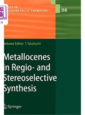 海外直订Metallocenes in Regio- And Stereoselective Synthesis 区域和立体选择性合成中的茂金属