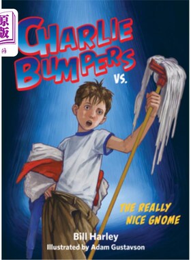 海外直订Charlie Bumpers vs. the Really Nice Gnome 查理·邦珀斯与真正善良的侏儒