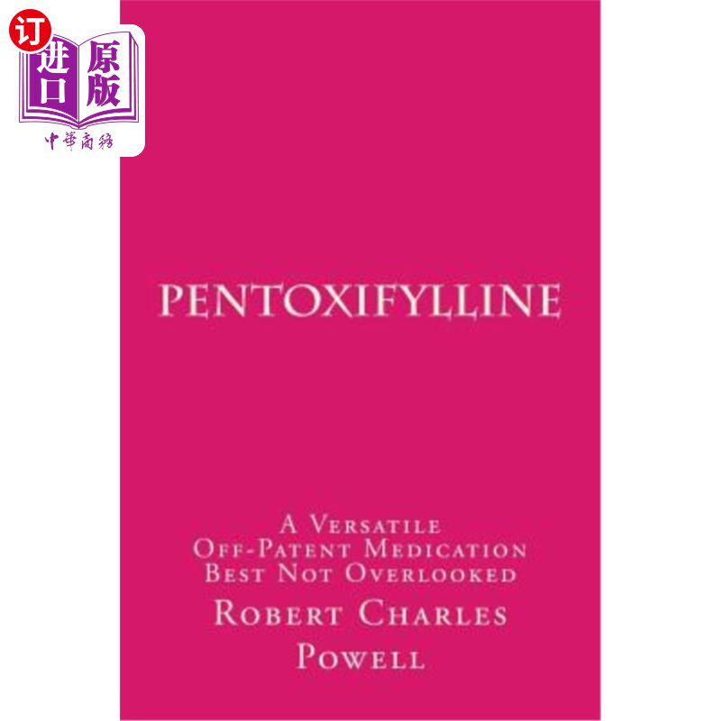 海外直订医药图书Pentoxifylline: A Versatile Off-Patent Medication Best Not Overlooked 己酮可可碱：一种多用途的非专