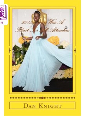 海外直订2015 Oscars Was A Blast For All Attendees: If you get a chance to attend the Osc 2015年的奥斯卡对所有出席者