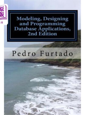 海外直订Modeling, Designing and Programming Database Applications: Relational, Entity-Re 数据库应用程序的建模、设计