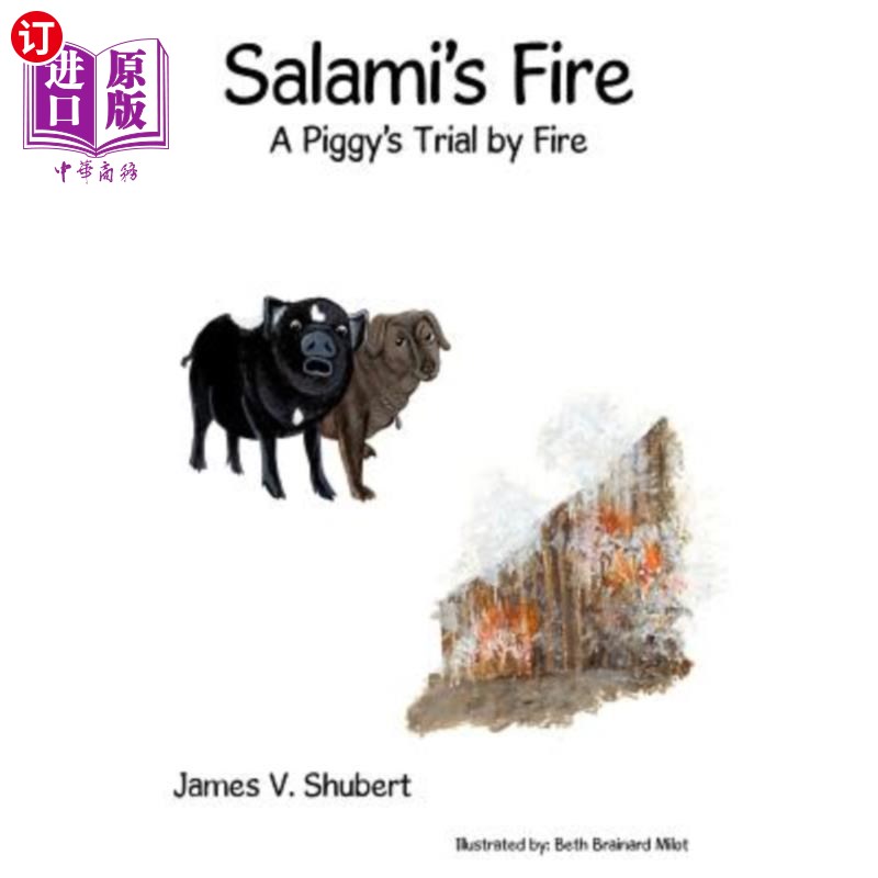 海外直订Salami's Fire: A Piggy's Trial by Fire 萨拉米香肠之火:小猪之火试炼