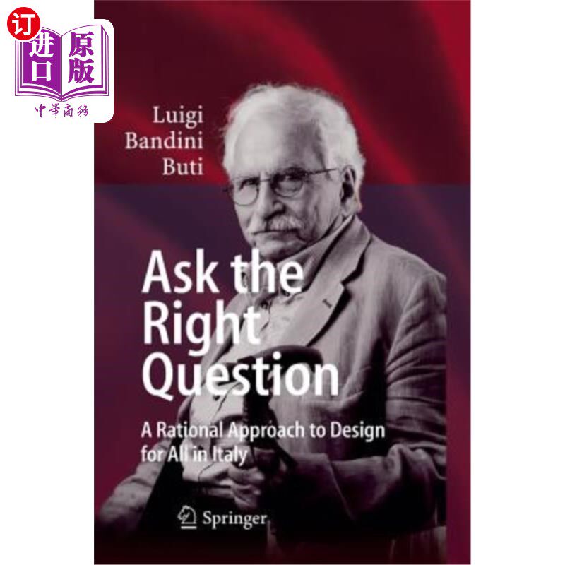 海外直订Ask the Right Question: A Rational Approach to Design for All in Italy 提出正确的问题：意大利全民设计的理性