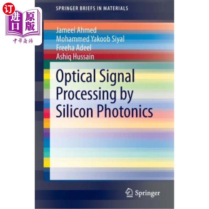 海外直订Optical Signal Processing by Silicon Photonics 硅光子学的光信号处理