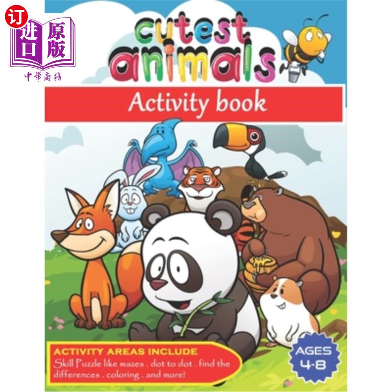 海外直订Cutest animals - activity book -mazes ° dot to dot ° find the differences ° Colo 最可爱的动物-活动书-迷宫°