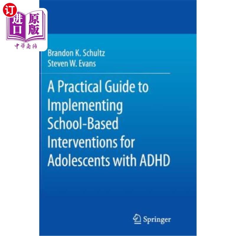 海外直订A Practical Guide to Implementing School-Based Interventions for Adolescents wit 对患有多动症的青少年实施校