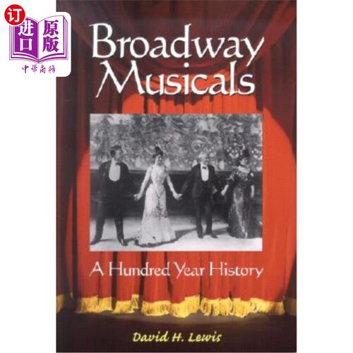 海外直订Broadway Musicals: A Hundred Year History 百老汇音乐剧:百年历史