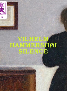 预售 Vilhelm Hammershoi: Silence 进口艺术 维尔海姆哈默舍伊 沉默【中商原版】