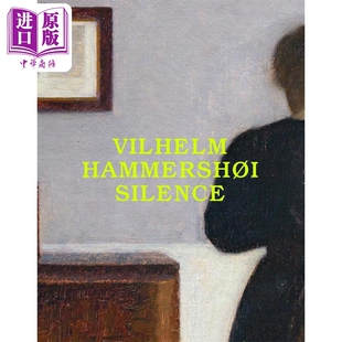 预售 Vilhelm Hammershoi: Silence 进口艺术 维尔海姆哈默舍伊 沉默【中商原版】