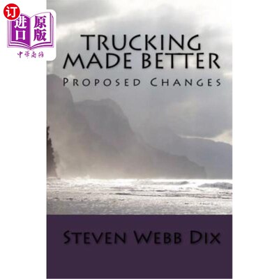 海外直订Trucking Made Better: Proposed Changes 卡车运输变得更好:建议的变化