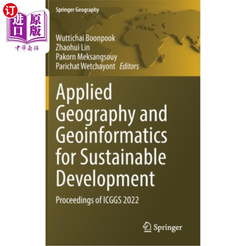 海外直订Applied Geography and Geoinformatics for Sustainable Development: Proceedings of 可持续发展的应用地理学和地