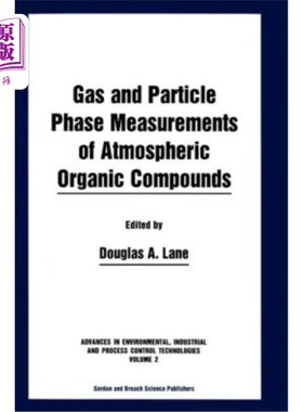 海外直订Gas and Particle Phase Measurements of Atmospheric Organic Compounds 大气有机物的气相和颗粒相测量