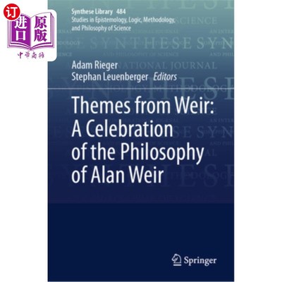 海外直订Themes from Weir: A Celebration of the Philosophy of Alan Weir Themes from Weir: A Celebrat