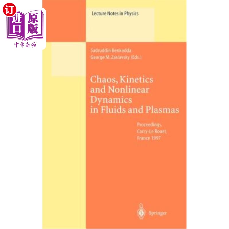 海外直订Chaos, Kinetics and Nonlinear Dynamics in Fluids and Plasmas: Proceedings of a W 流体和等离子体中的混沌、动