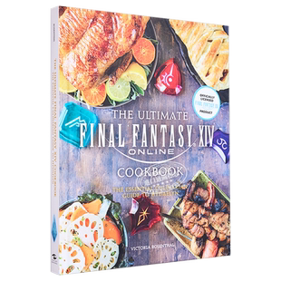 最终幻想14 官方食谱烹饪书 美食指南 英文原版 The Ultimate Final Fantasy XIV Cookbook Victoria Rosenthal 【中商原版】