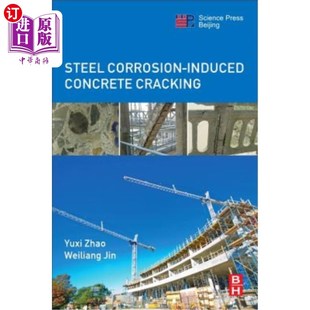 海外直订Steel Corrosion-Induced Concrete Cracking 钢腐蚀引起的混凝土开裂