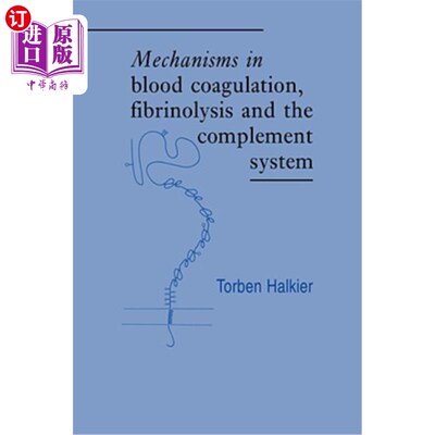 海外直订医药图书Mechanisms in Blood Coagulation, Fibrinolysis and the Complement System 凝血、纤溶和补体系统的作用机制