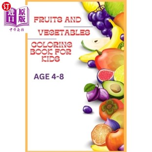 Fun 8岁儿童水果和蔬菜着色书 Coloring Kids for Vegetables Book Learning 海外直订Fruits 8years and