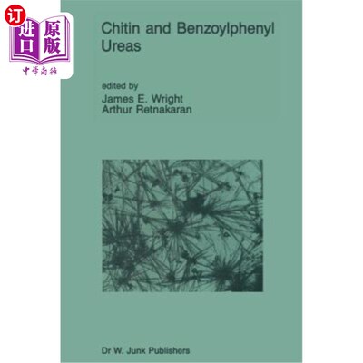 海外直订Chitin and Benzoylphenyl Ureas 甲壳素和苯甲酰苯基脲